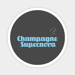 Champagne Supernova, blue Magnet